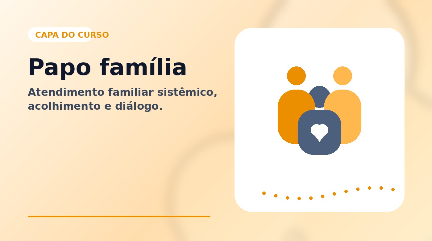 Capa do curso Papo família